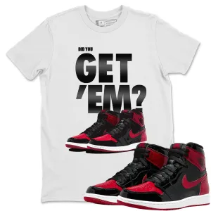 Get Unisex Patent Excellent Bred Air - Flexible customer care You 'Em Jordan Did 1 Tops